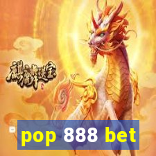 pop 888 bet